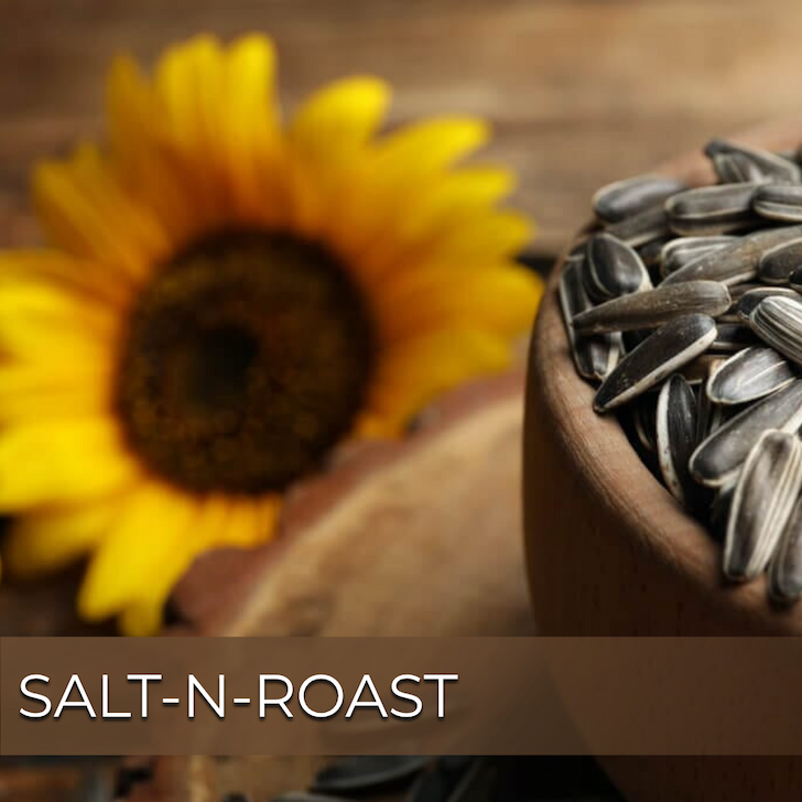 Bowl of sunflower seeds in front of sunflower bloom with text "Salt-n-Roast".