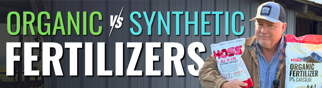 Organic Vs Synthetic Fertilizers Banner with greg holding bags of Complete Organic Fertilizer and Hoss All-In-One synthetic fertilizer.