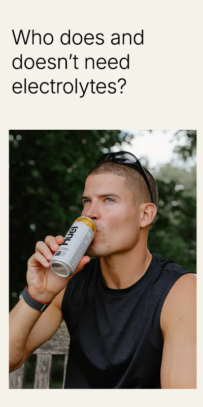Who actually needs electrolytes?