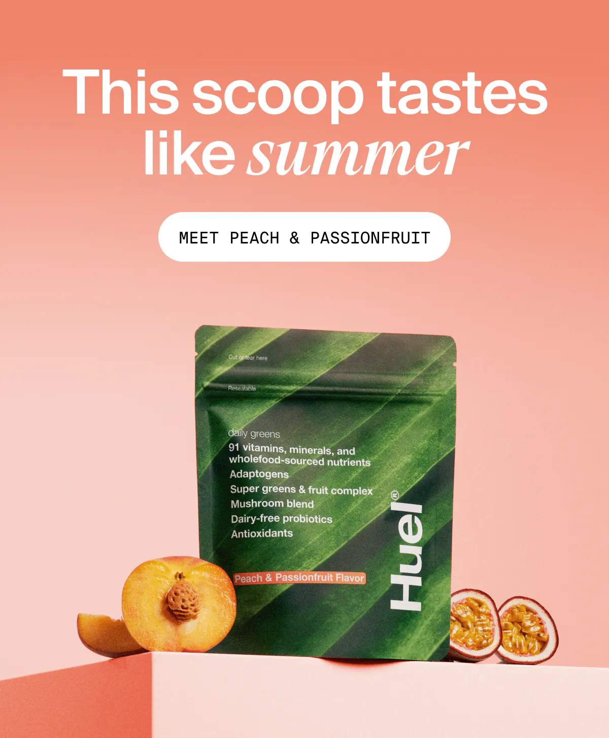 Daily greens pouch surrounded by peaches and passionfruit. Headline: This tastes like summer