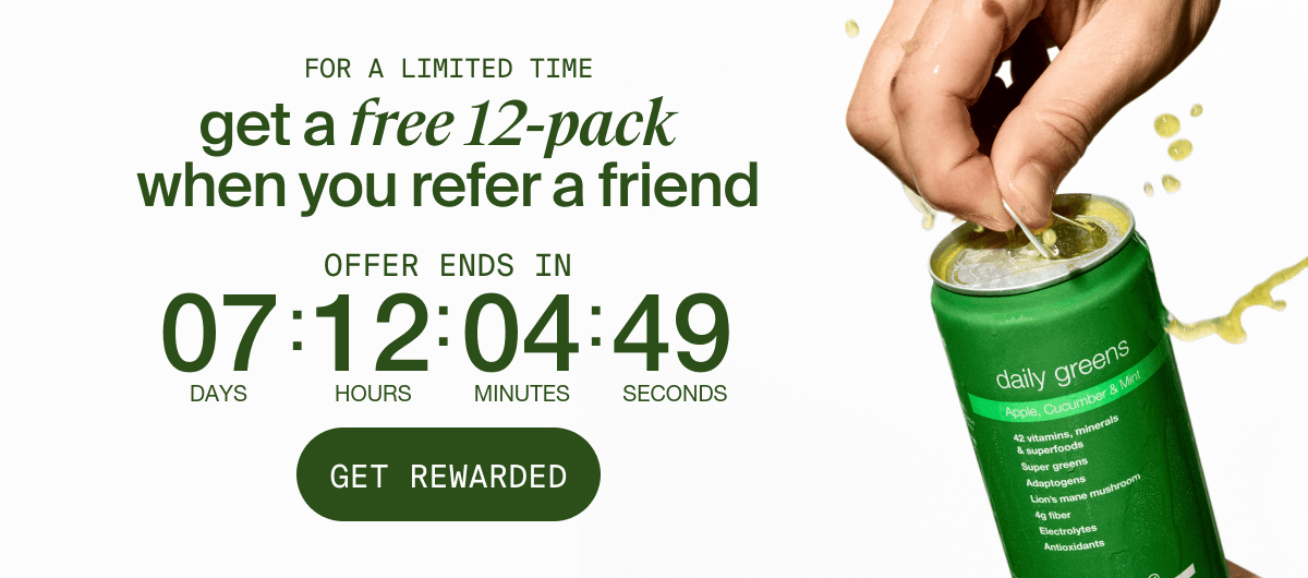 Huel Daily Greens ad with hand opening a can; refer a friend for free 12-pack, countdown timer, and 'Get Rewarded' button.