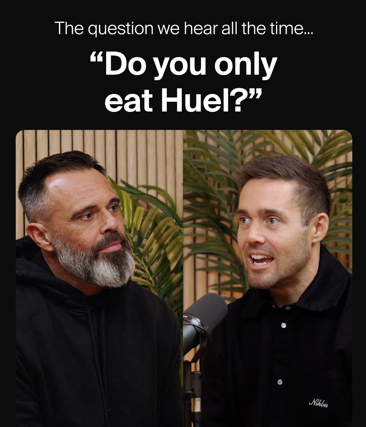 "Do you only eat Huel?"