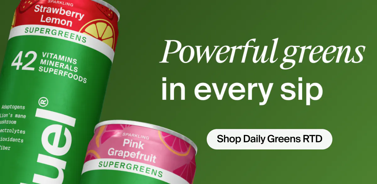 Powerful Greens in Every Sip - New Daily Greens RTD Flavors