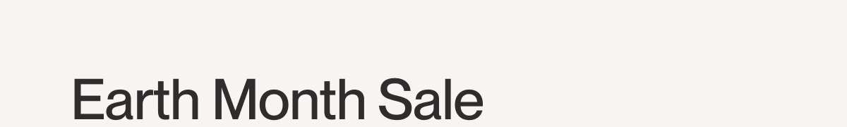 Earth Month Sale