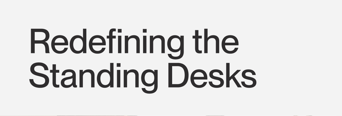 Redefining the Standing Desks