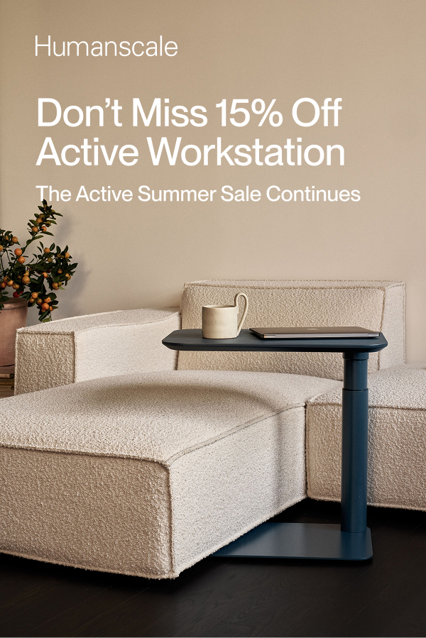 Humanscale | Don't Miss 15% Off Active Workstation | The Active Summer Sale Continues