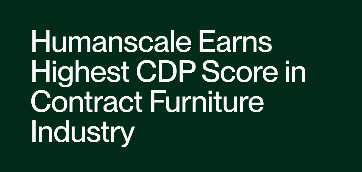 Humanscale Earns  Highest CDP Score in Contract Furniture Industry