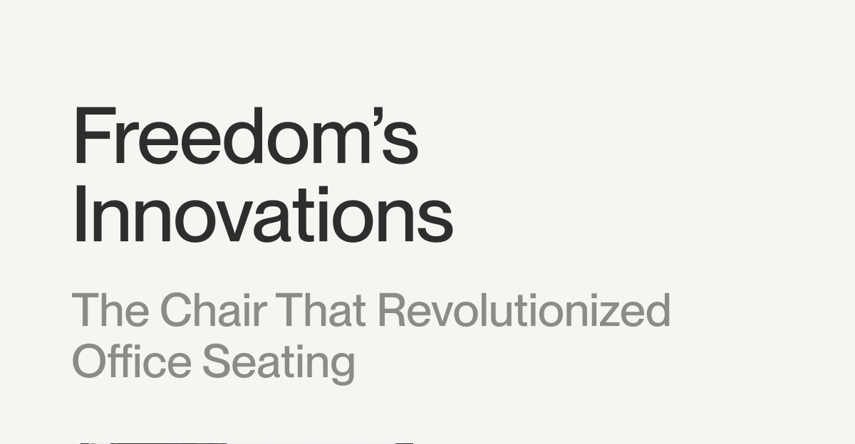 Freedom's Innovations | The Chair That Revolutionized Office Seating