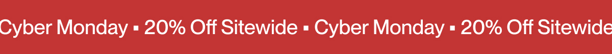 20% Off Sitewide | Cyber Monday