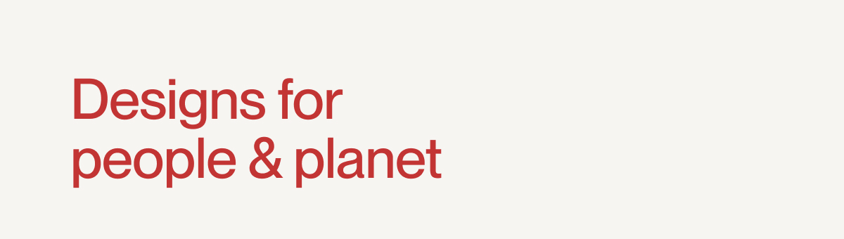 Designs for people & planet