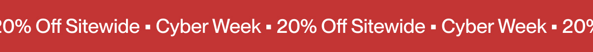 20% Off Sitewide | Cyber Week
