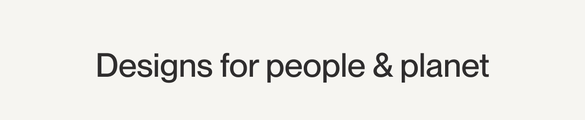 Designs for people & planet