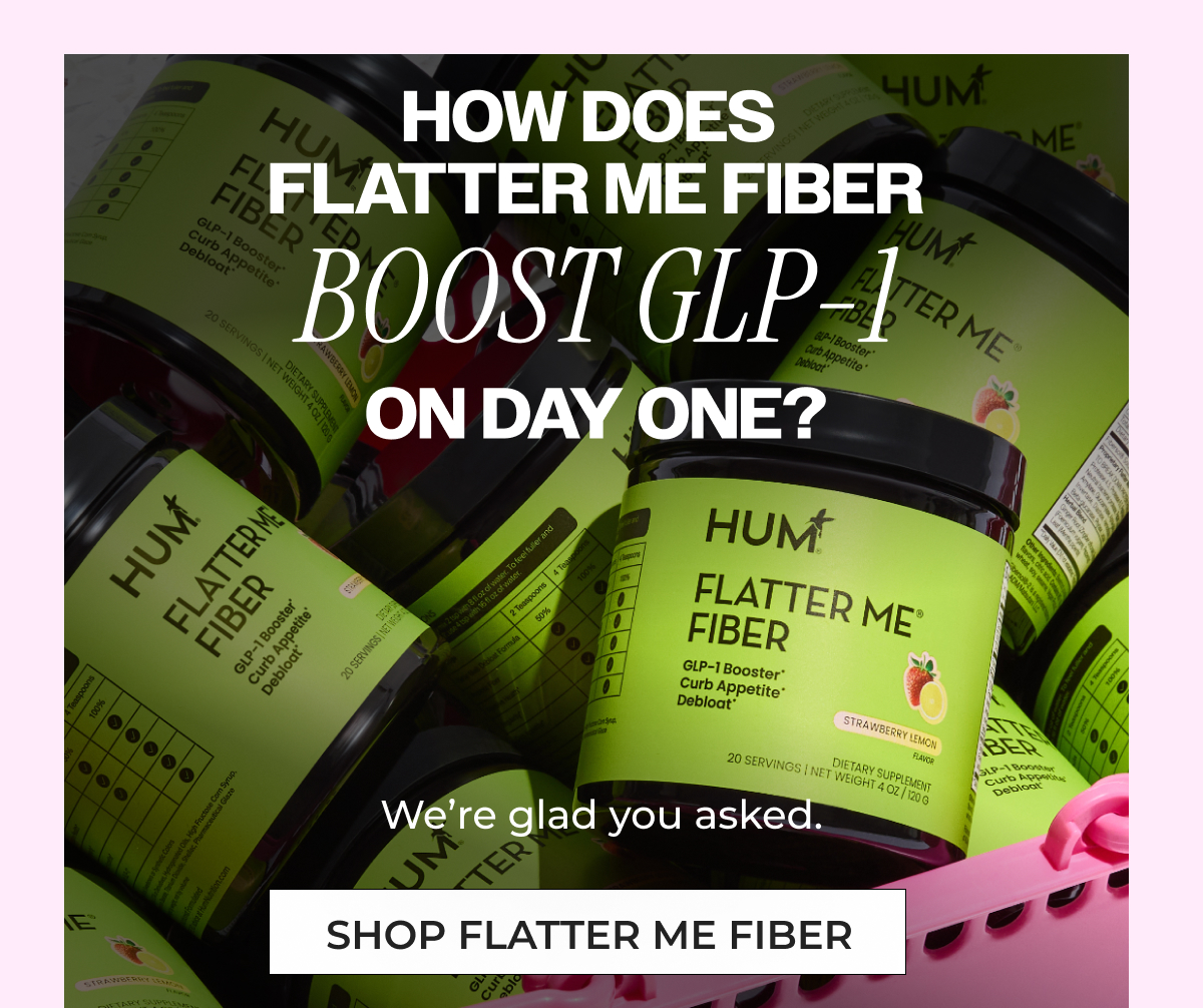 How does Flatter Me Fiber boost GLP-1 on day one? We're glad you asked.