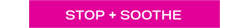 STOP + SOOTHE