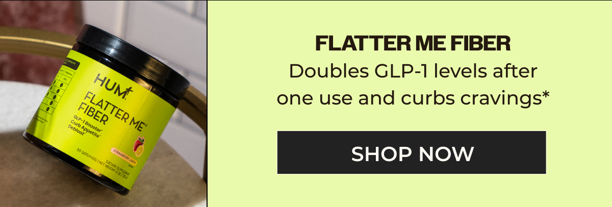 FLATTER ME FIBER Doubles GLP-1 levels after one use and curbs cravings*