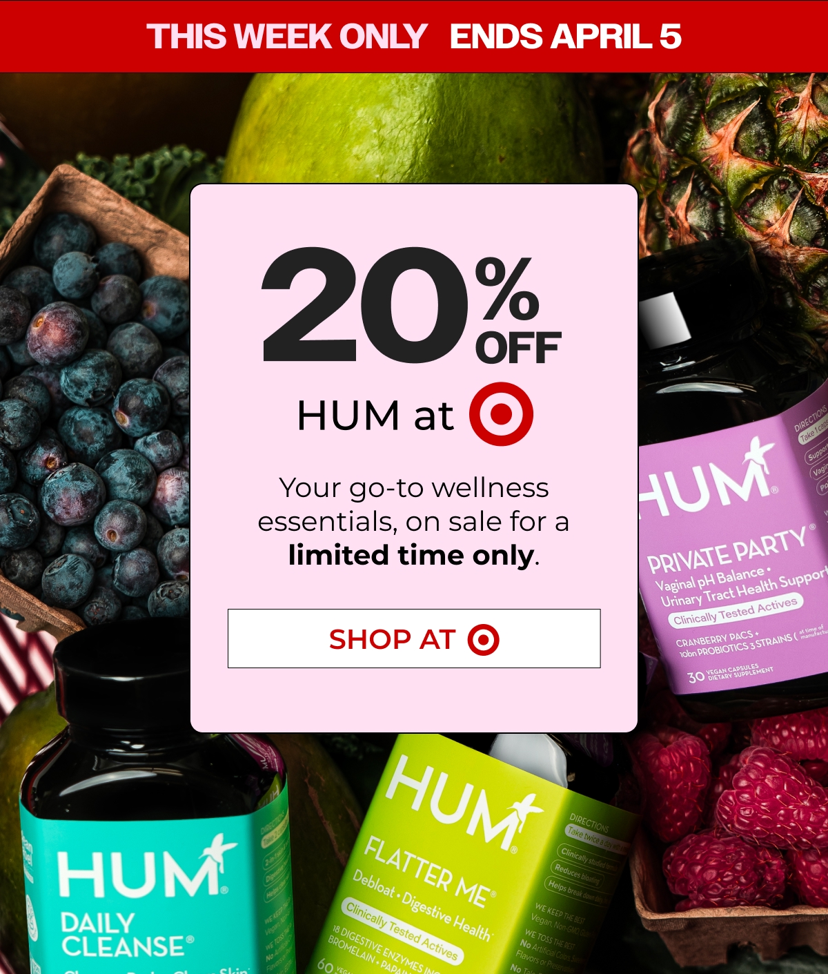 20% OFF HUM AT TARGET. Your go-to wellness essentials on sale this week only.