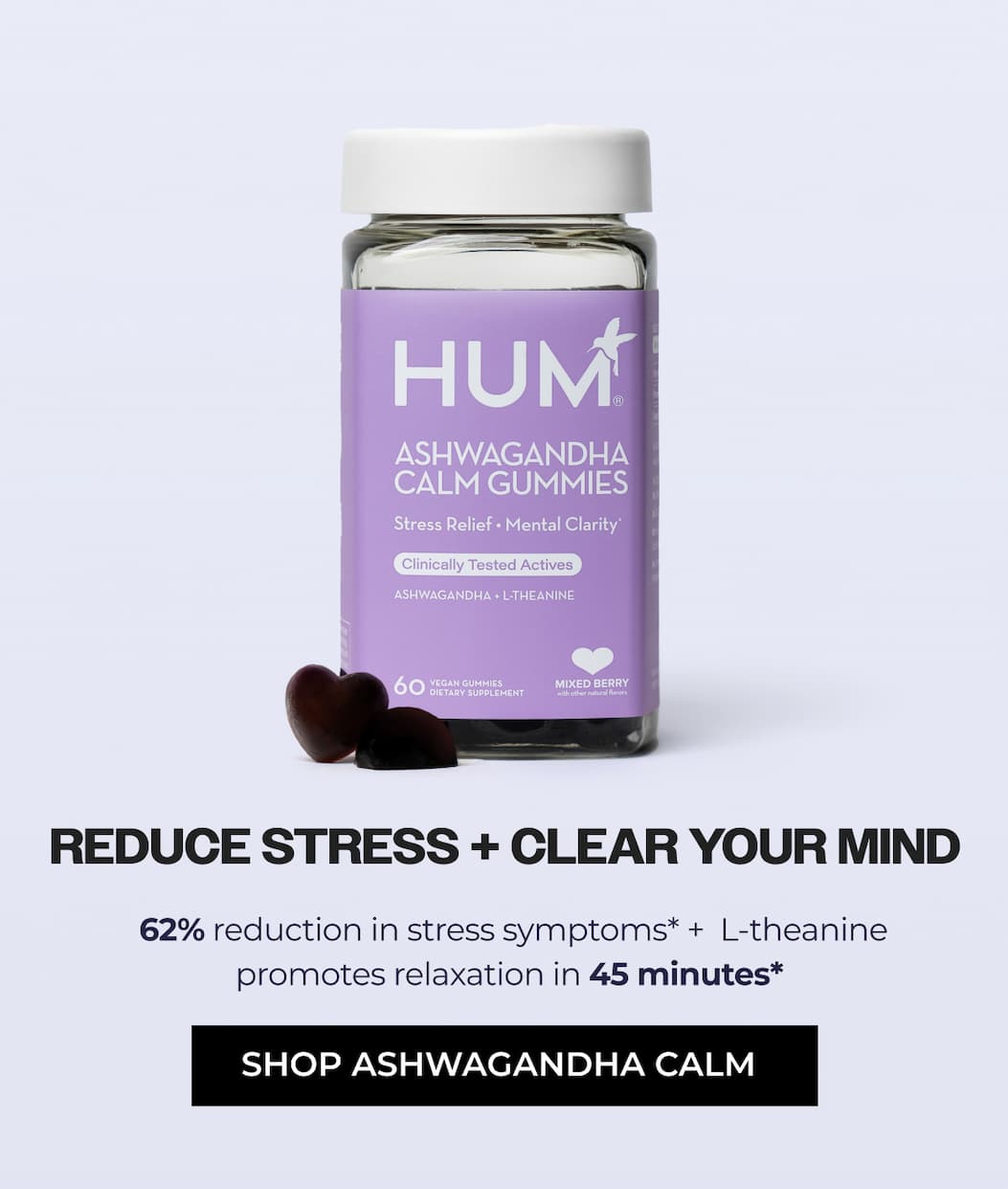 shop ashwagandha calm gummires.62% reduction in stress symptoms. promotes relaxation in 45 minutes