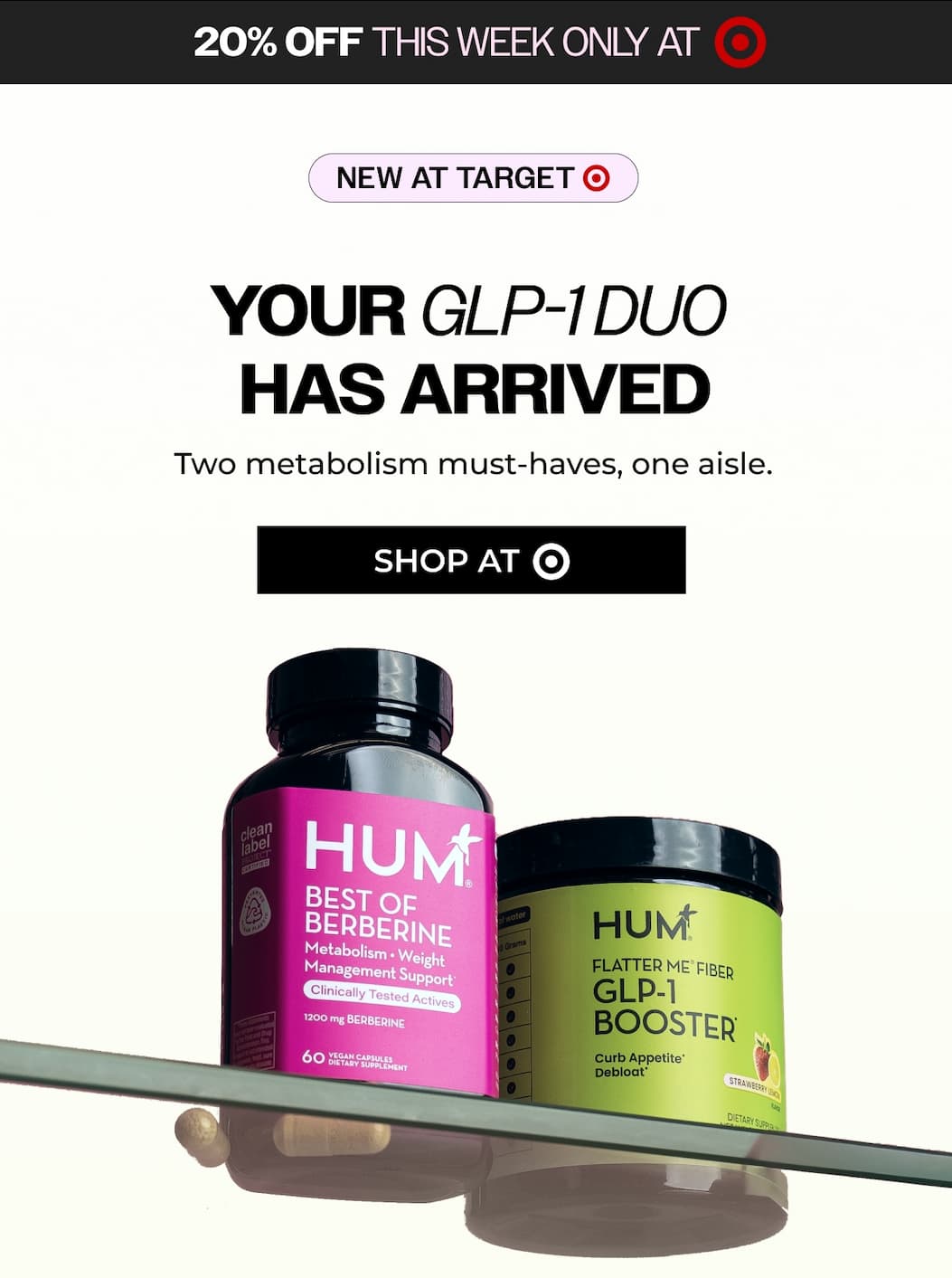Your GLP-1 DUO has arrived at target. 20% off this week only at target. SHOP AT TARGET