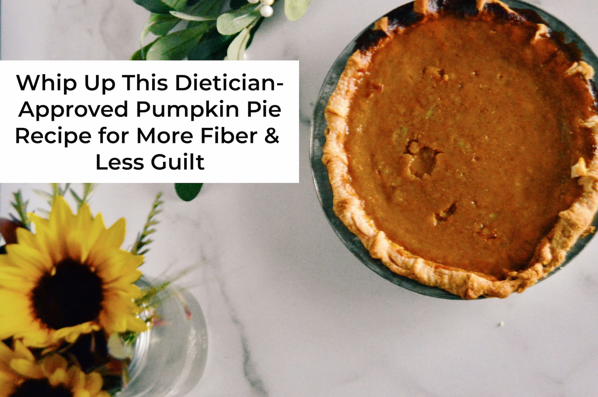 Whip up this dietician-approved pumpkin pie recipe for more fiber and less guilt