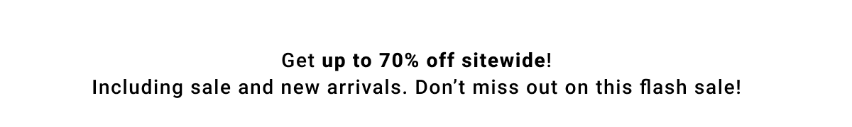 UP TO 70% OFF
