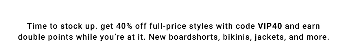 40% OFF WITH CODE VIP40