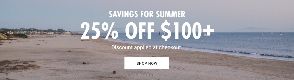 25% off $100+