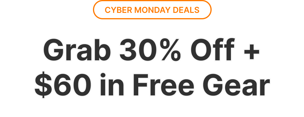 Grab 30% Off + $60 in Free Gear
