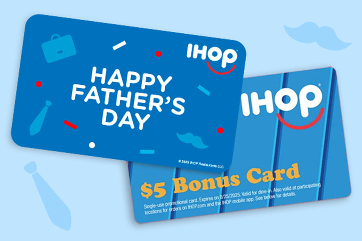 A photo of an IHOP Gift Card reading Happy Father’s Day with a $5 Bonus Card.