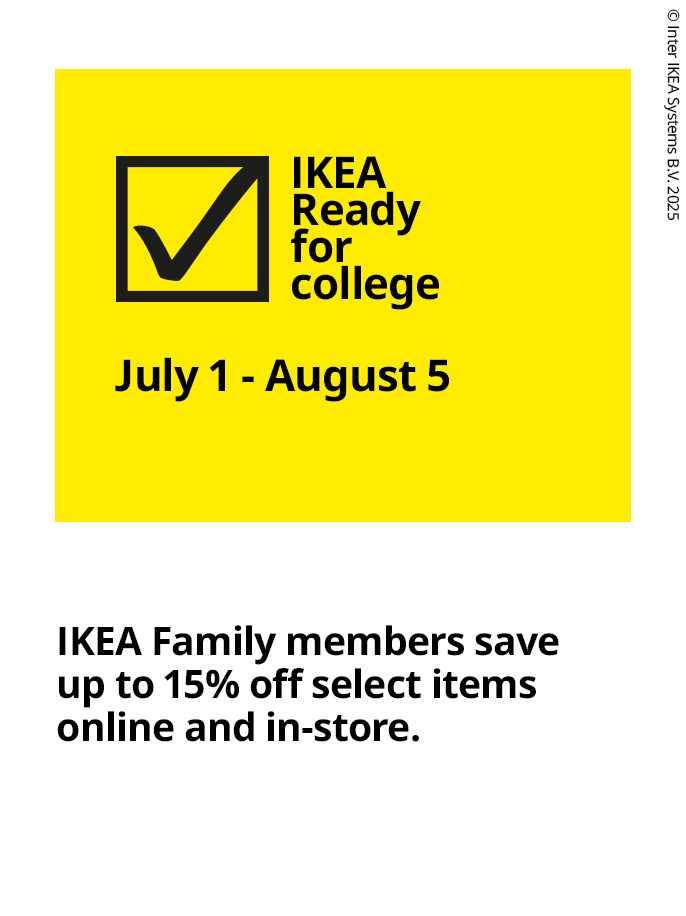 IKEA Ready for college July 1 - August 5 