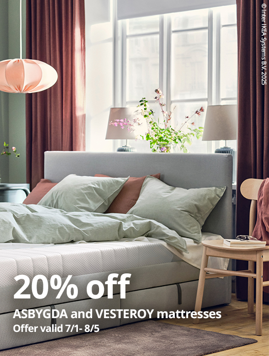 20% off ASBYGDA and VESTEROY mattresses Offer valid 7/1 - 8/5 