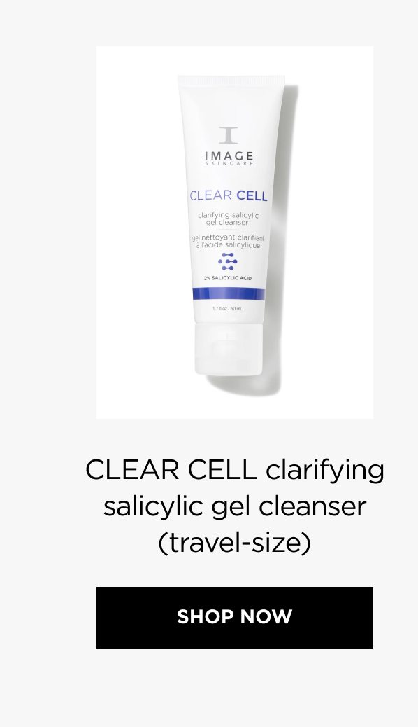 CLEAR CELL clarifying salicylic gel cleanser (travel-size) SHOP NOW