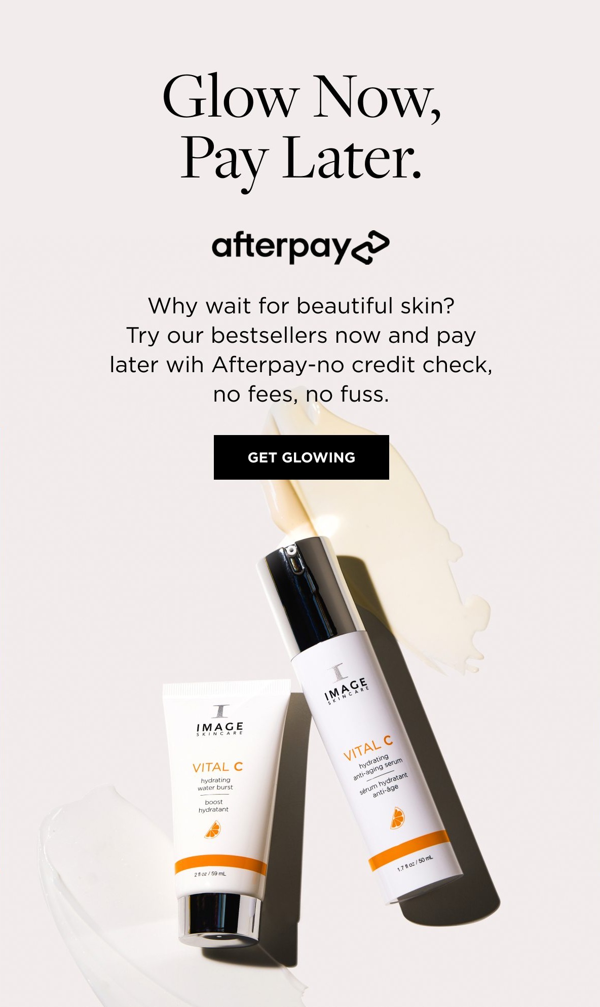 Glow Now, Pay Later.