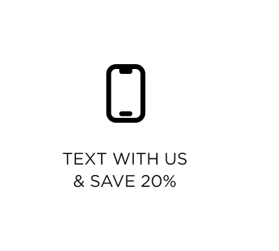 Text with Us & Save 20%