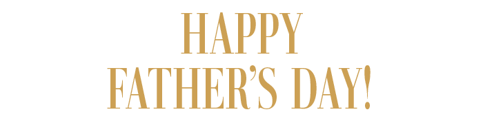 HAPPY FATHER'S DAY