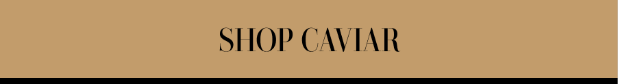 Shop Caviar