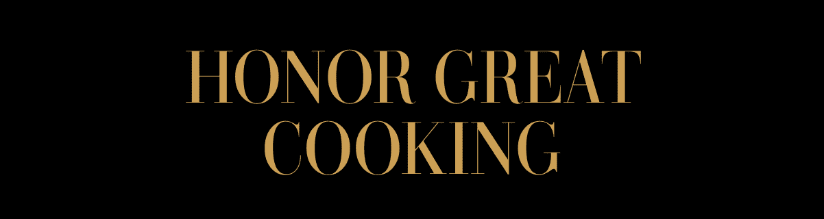 HONOR GREAT COOKING