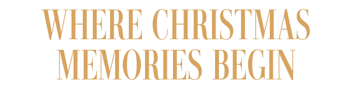 WHERE CHRISTMAS MEMORIES BEGIN