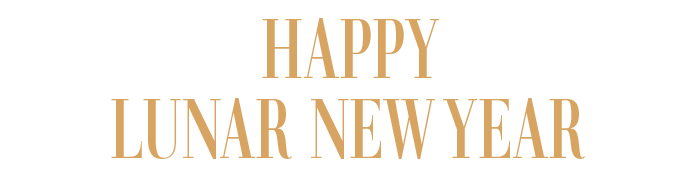 HAPPY LUNAR NEW YEAR