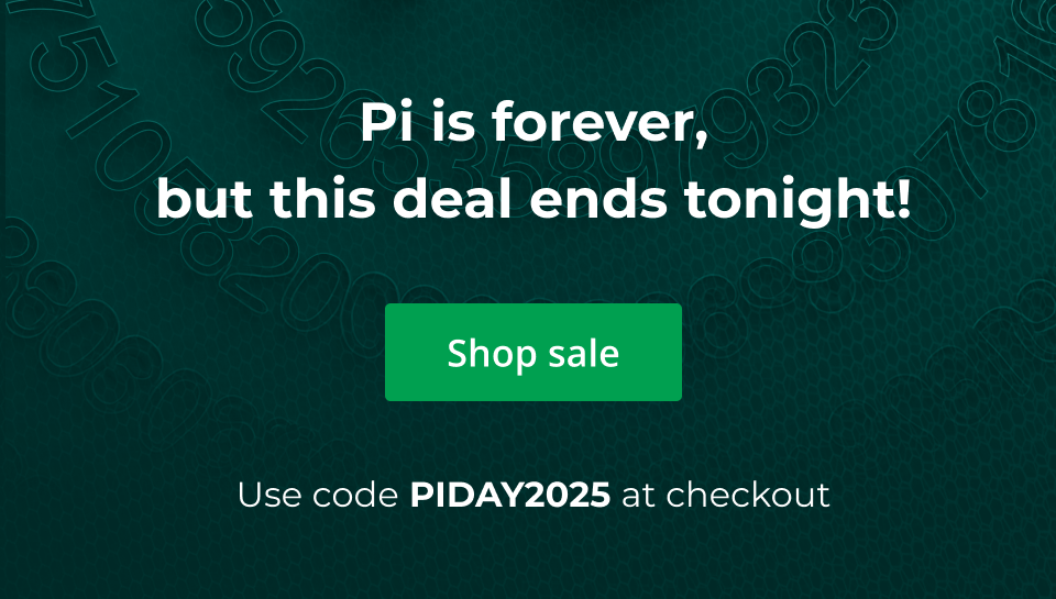 Pi is forever, but this deal ends tonight! Click here to shop sale. Use code PIDAY2025 at checkout.