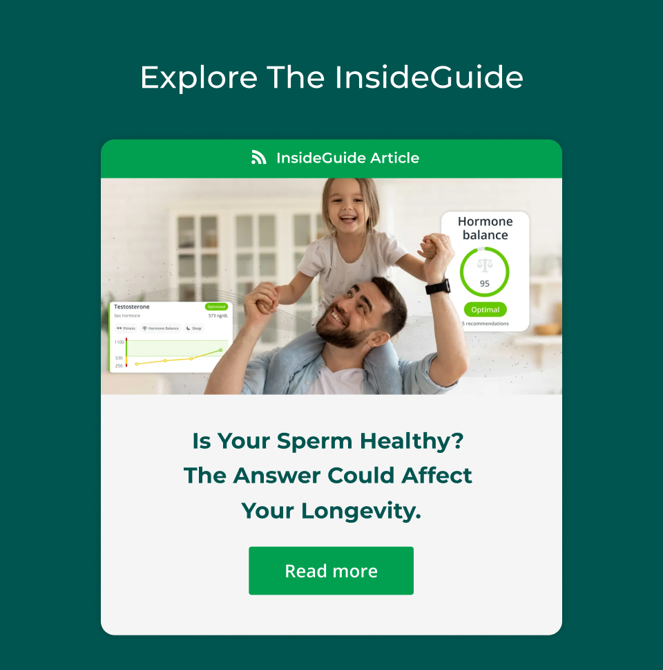 InsideGuide article - Is your sperm healthy? The Answer Could Affect Your Longevity. Click here to read more.
