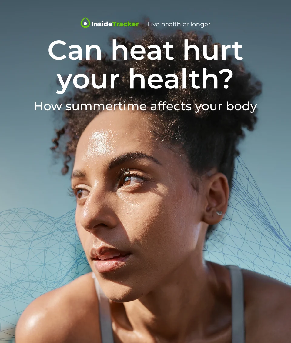 Can heat hurt your health? How summertime affects your body
