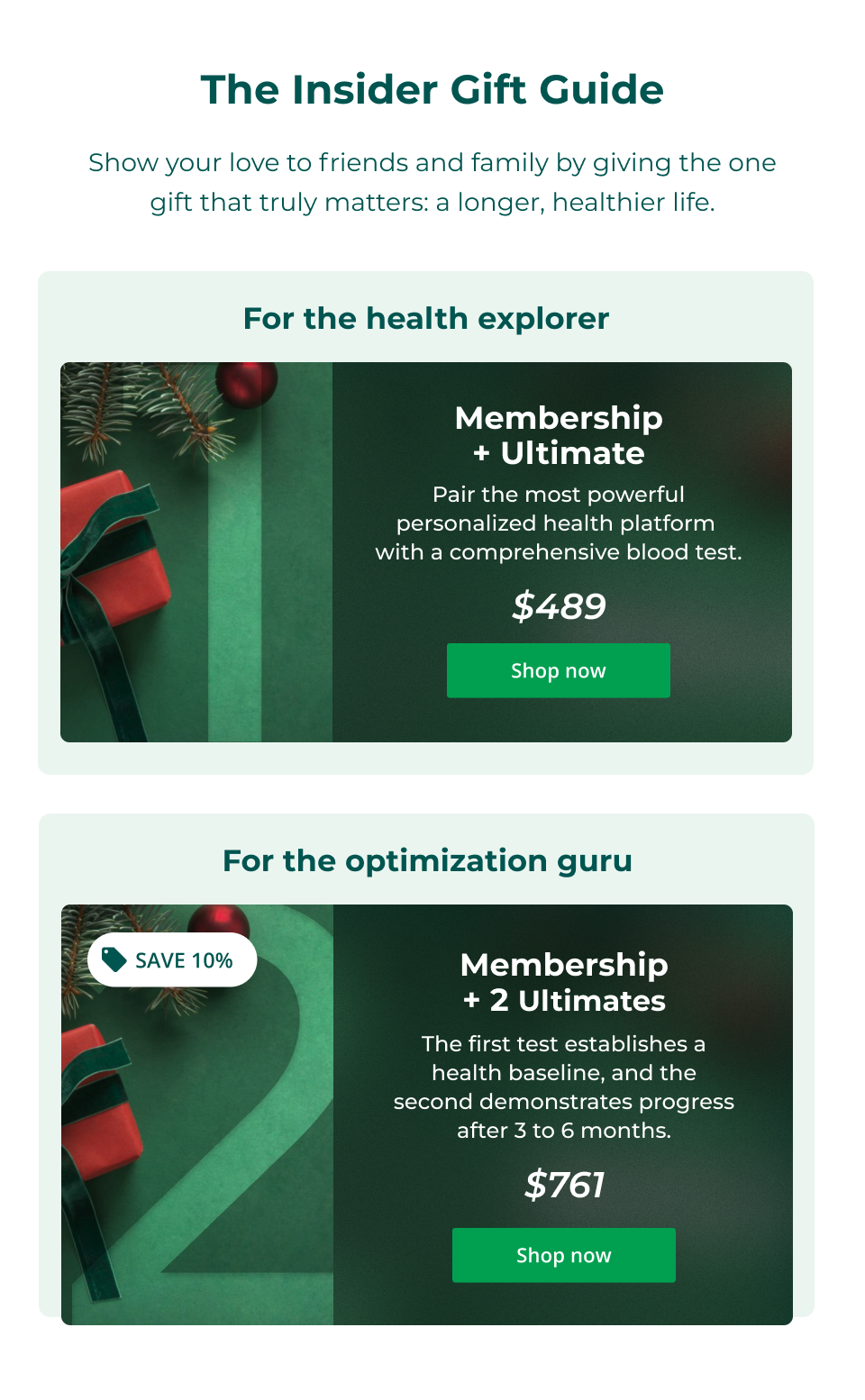 The Insider Gift Guide: Show your love to friends and family by giving the one gift that truly matters: a longer, healthier life