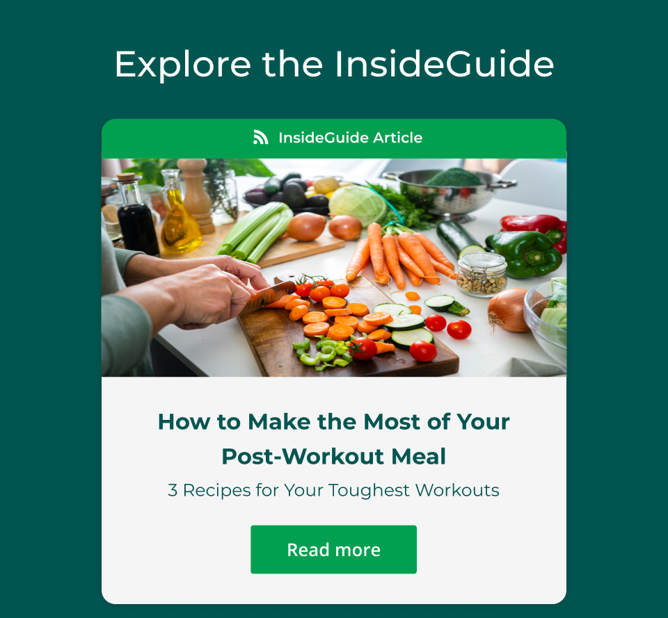 InsideGuide Article: How to Make the Most of Your Post-Workout Meal 3 Recipes for Your Toughest Workouts. Click here to read more now