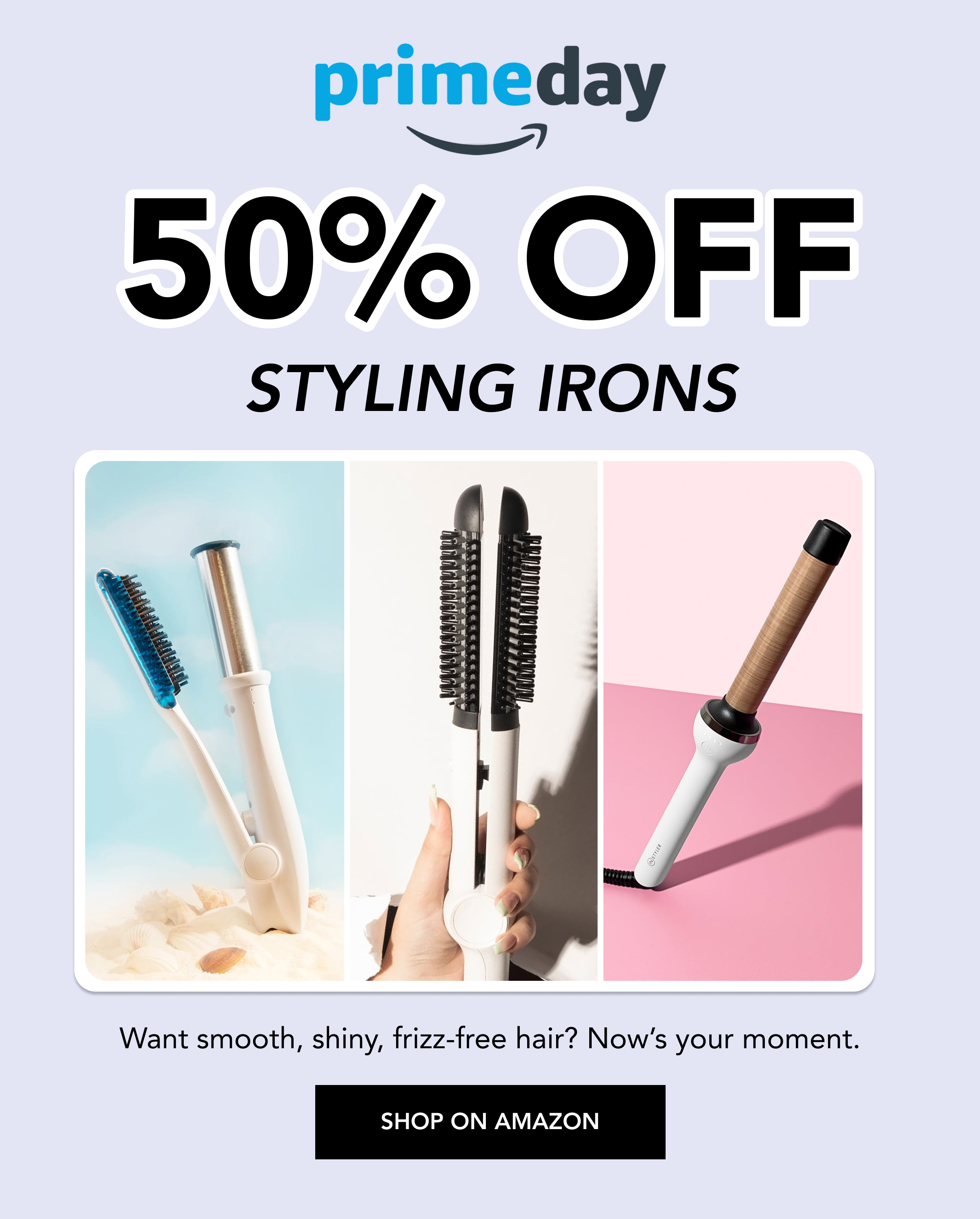 Prime Sale Up to 50% off Styling irons