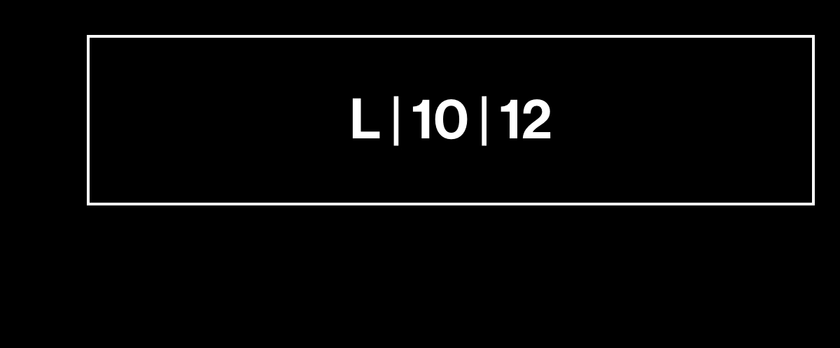 L | 10 | 12