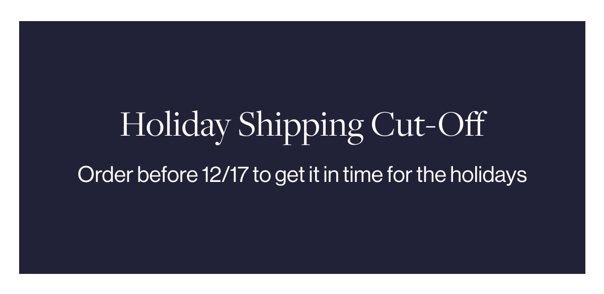 Holiday Shipping Cut-Off