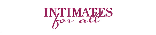 Intimates for All