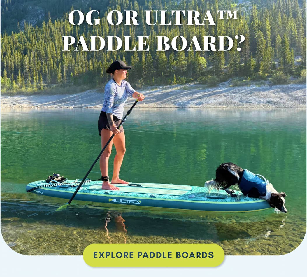 OG or ULTRA™ Paddle Board?