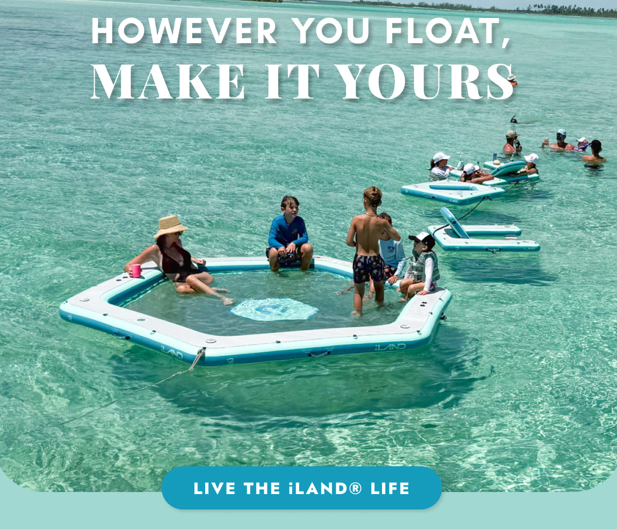 However You Float, Make It Yours