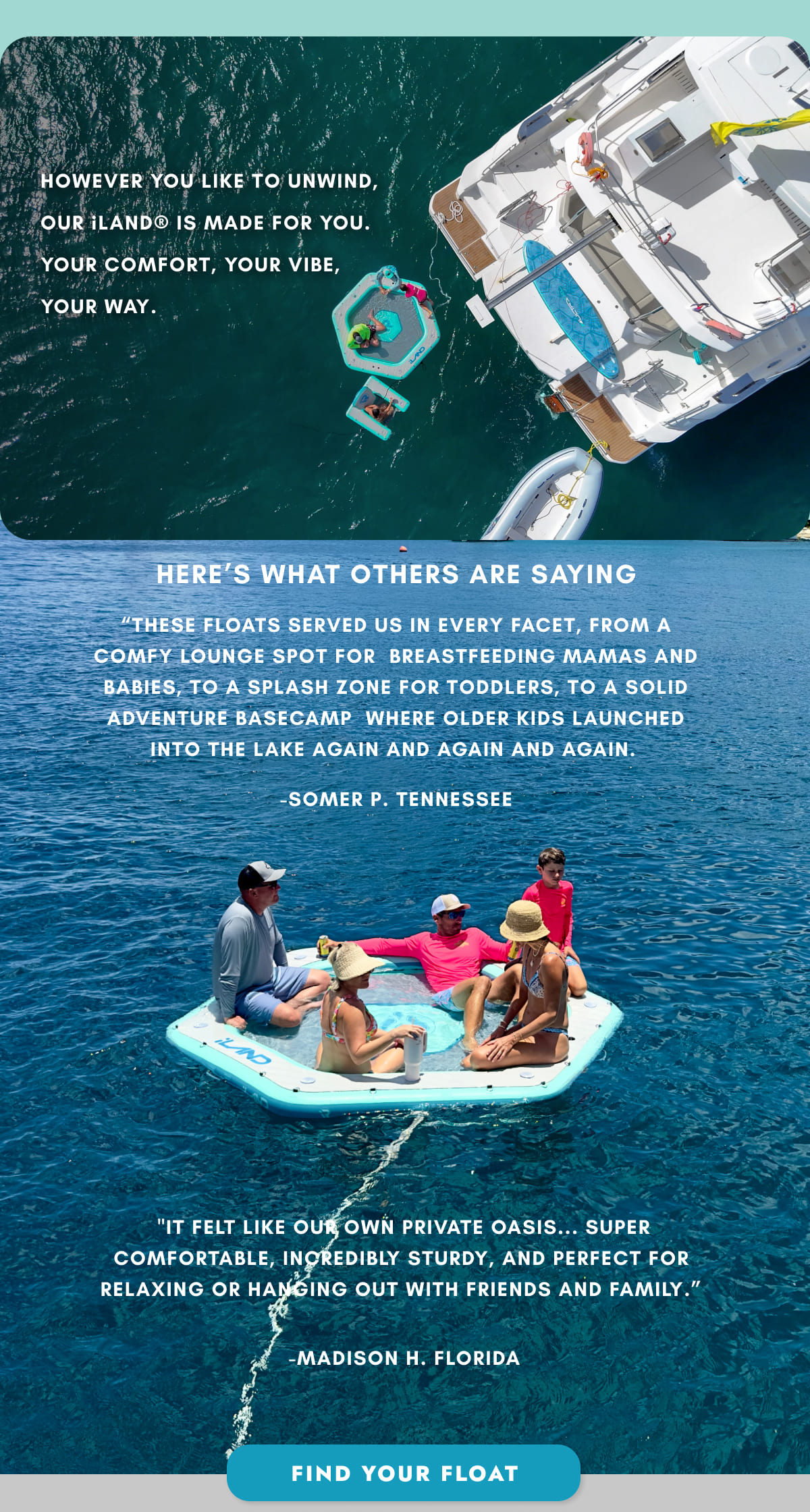 However you like to unwind, our iLAND® is made for you.